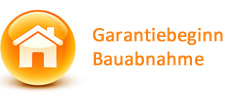 Garantiebeginn Bauabnahme - mehr Infos hier